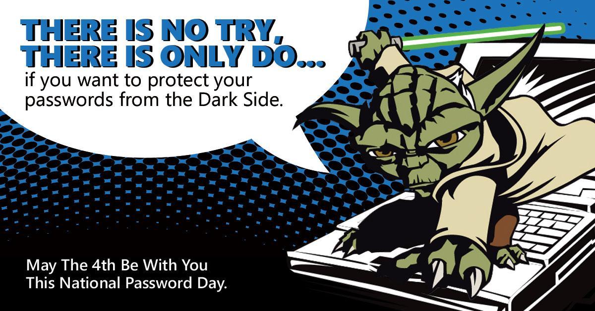 May the Fourth Be With You on Password Day!